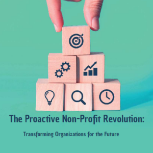 The Proactive Non-Profit Revolution